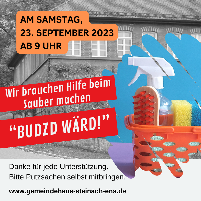 "Budzd wärd" - Aktionstag Gemeindehaus reinigen am SA 23.09.2023