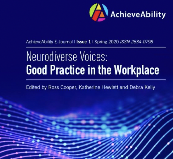 'Helping SEND Students into Employment''Helping SEND Students into Employment' AchieveAbility E-Journal Neurodiverse Voices: Good Practice in the Workplace - 06/04/20