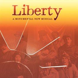Liberty: the musical