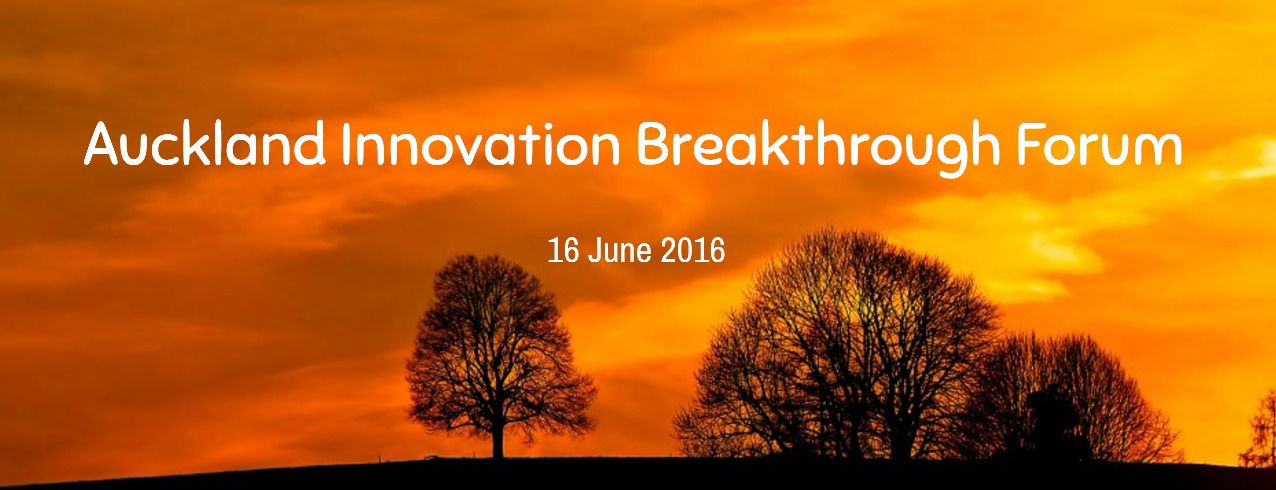 AUCKLAND INNOVATION BREAKTHROUGH FORUM