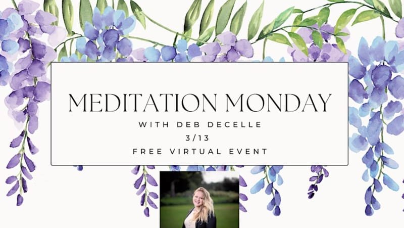Meditation Monday with Deb Decelle