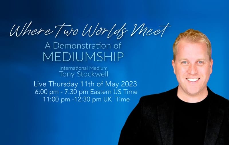 Where Two Worlds Meet Mediumship Demonstration with Tony Stockwell