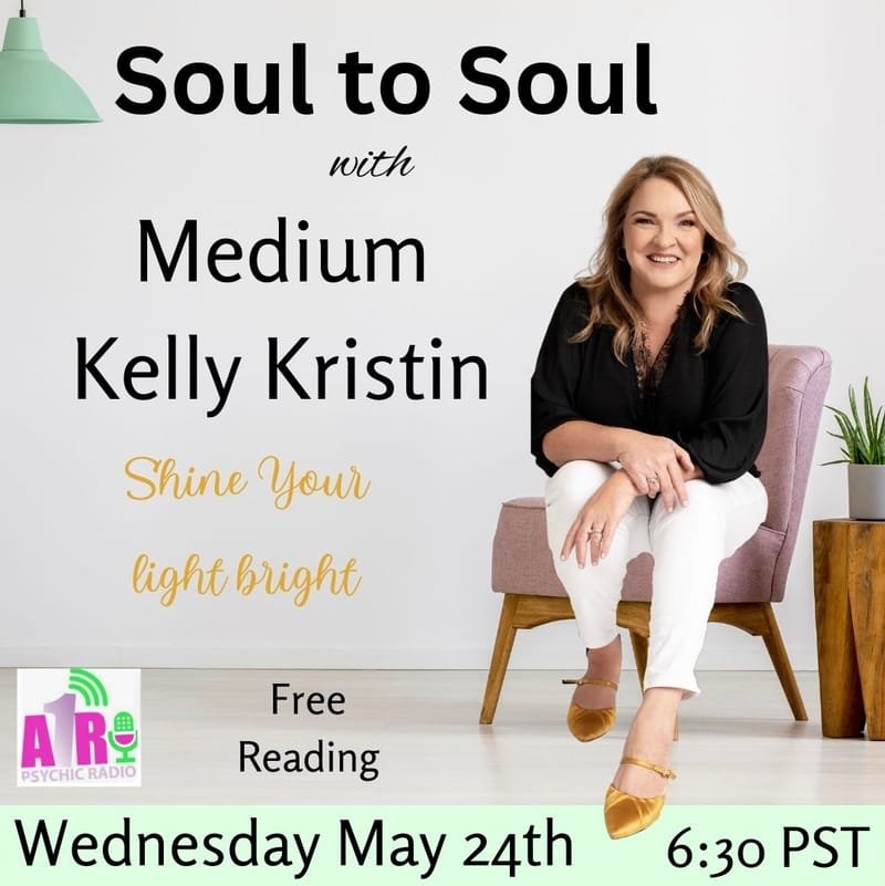 Soul to Soul on Psychic Radio with Kelly Kristin