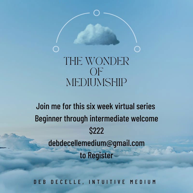 The Wonder of Mediumship Class with Deb Decelle