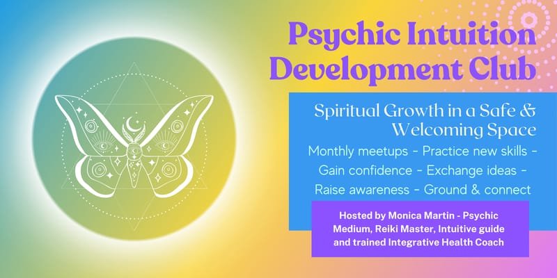 Psychic Intuition Development Club with Monica Martin