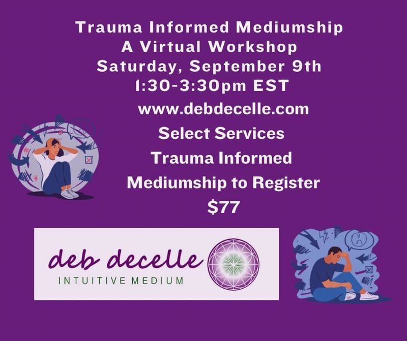 Trauma Informed Mediumship with Deb Decelle