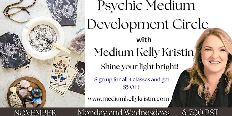 Psychic Medium Development Circle November with Kelly Kristin