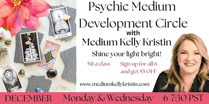 Psychic Medium Development Circle December with Kelly Kristin