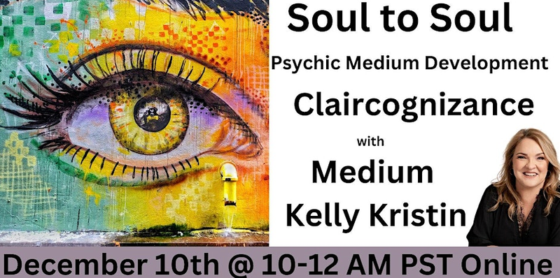 Soul to Soul Claircognizance with Kelly Kristin