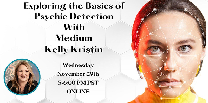 Exploring the Basics of Psychic Detection with Kelly Kristin
