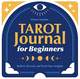 Tarot Journal for Beginners: Reflect, Record, and Track Your Insights