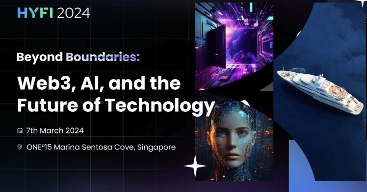 HYFI 2024 Singapore: Beyond Boundaries: Web3, AI, and the Future of Technology