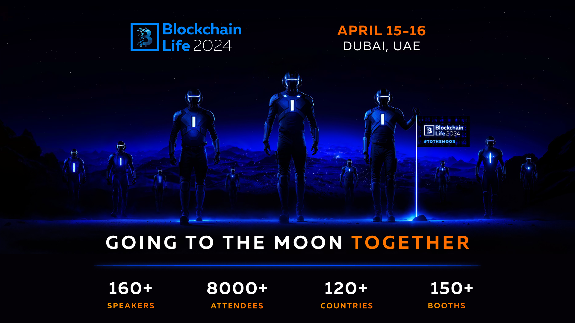 Blockchain Life 2024 in Dubai - Going To The Moon