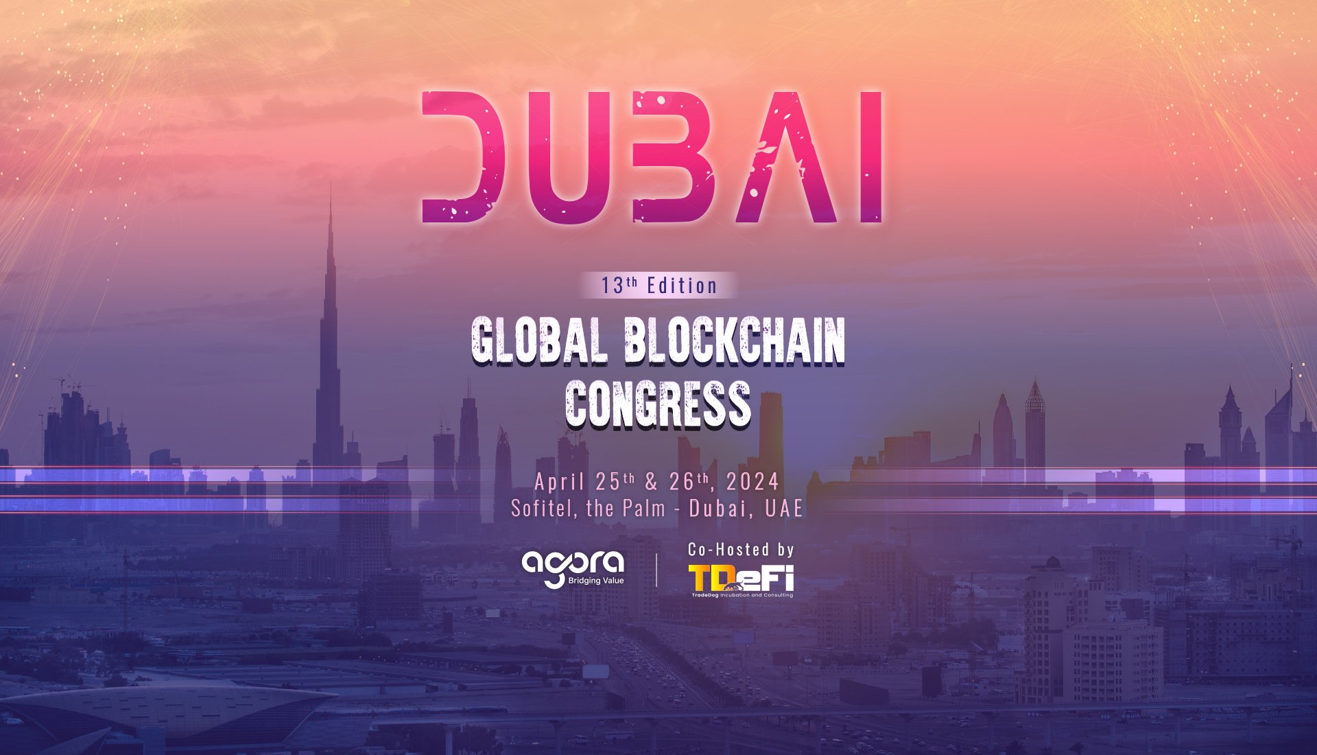 Agora’s 13th GlobalBlockchain Congress on April 25th and 26th in Dubai, the UAE.