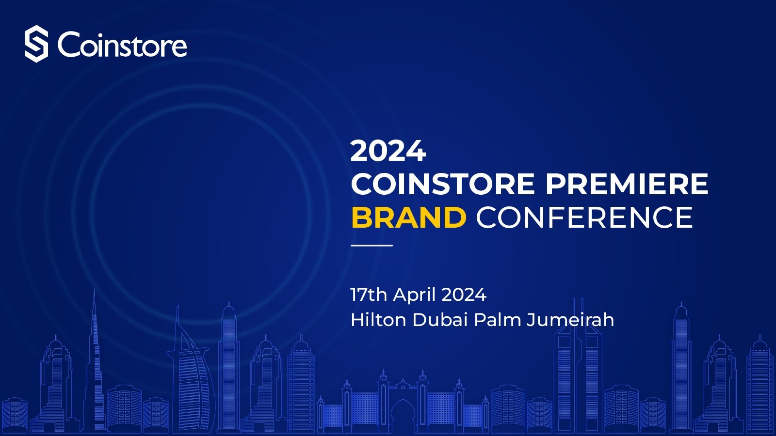 Coinstore Premiere Brand Conference: Connecting Global Minds to Web3 Hub - Dubai