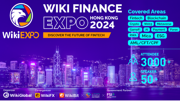 Wiki Finance Expo Hong Kong 2024 - Discover The Future Of Fintech! Hong Kong Returns to Global Spotlight!