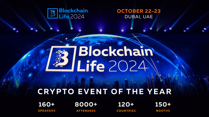 Blockchain Life 24- October (Dubai)