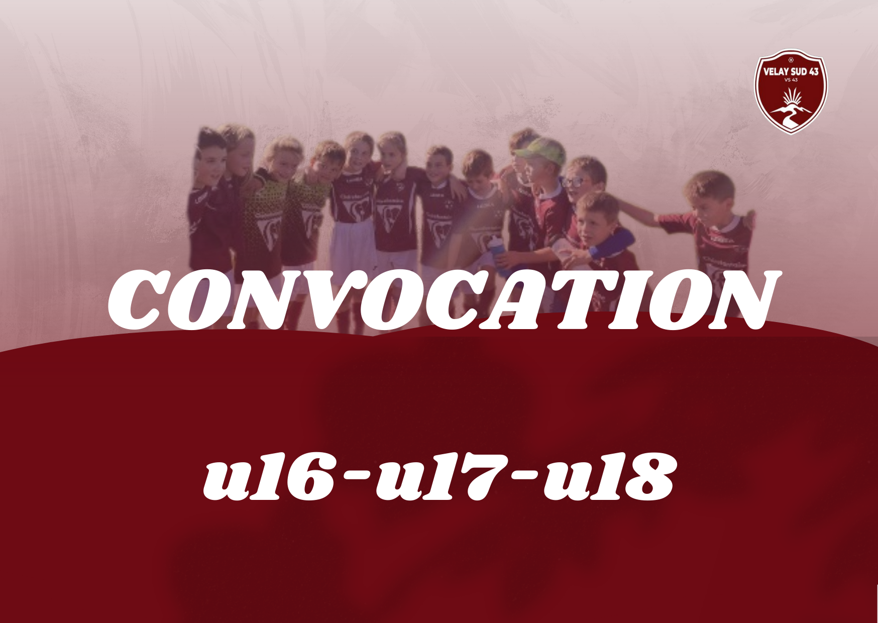 CONVOCATION U16-U17-U18