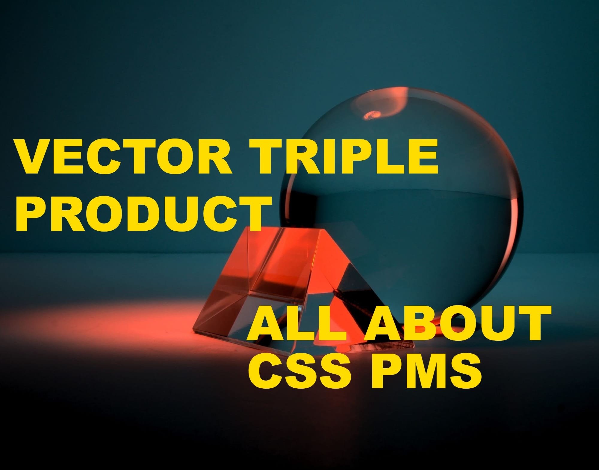 VECTOR TRIPLE PRODUCT :