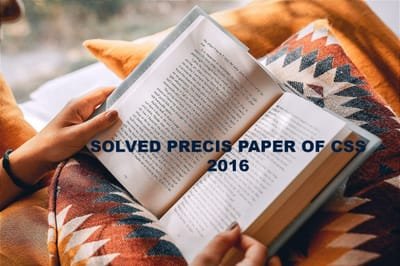 Solved Precis Paper of CSS 2016