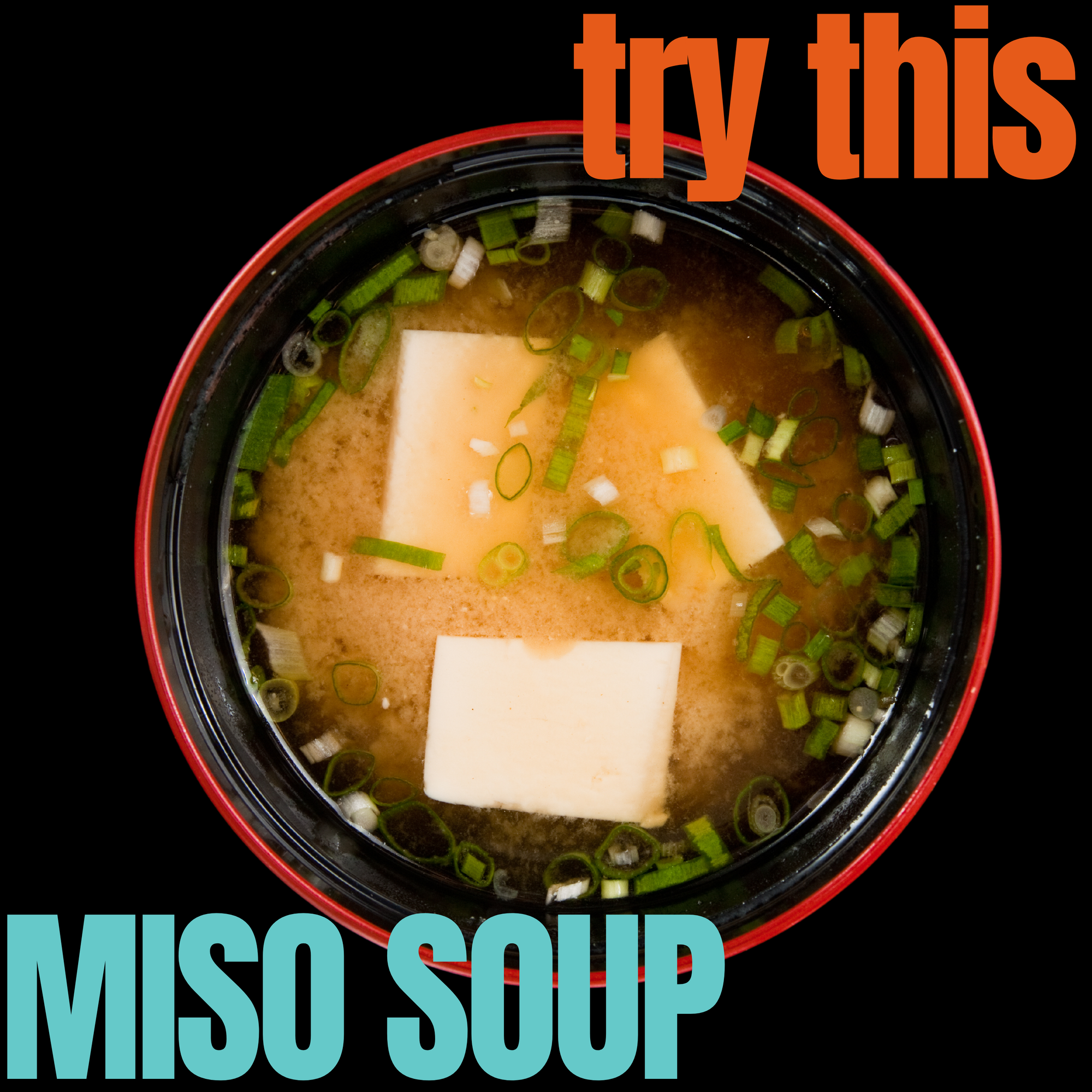 TRY THIS - MISO SOUP