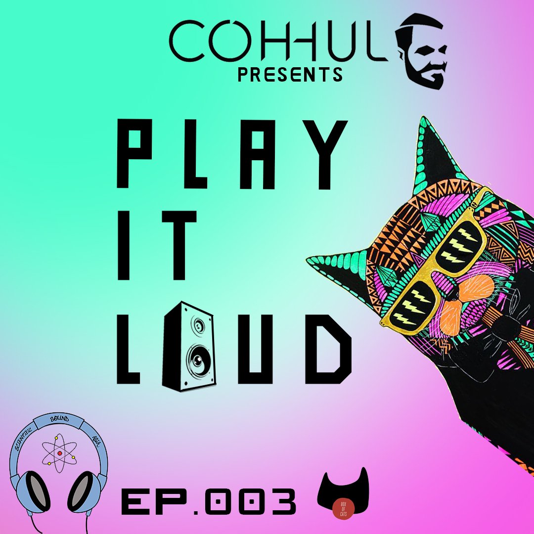 Coh-hul has published his playlist for his new 'Play it Loud' 03.