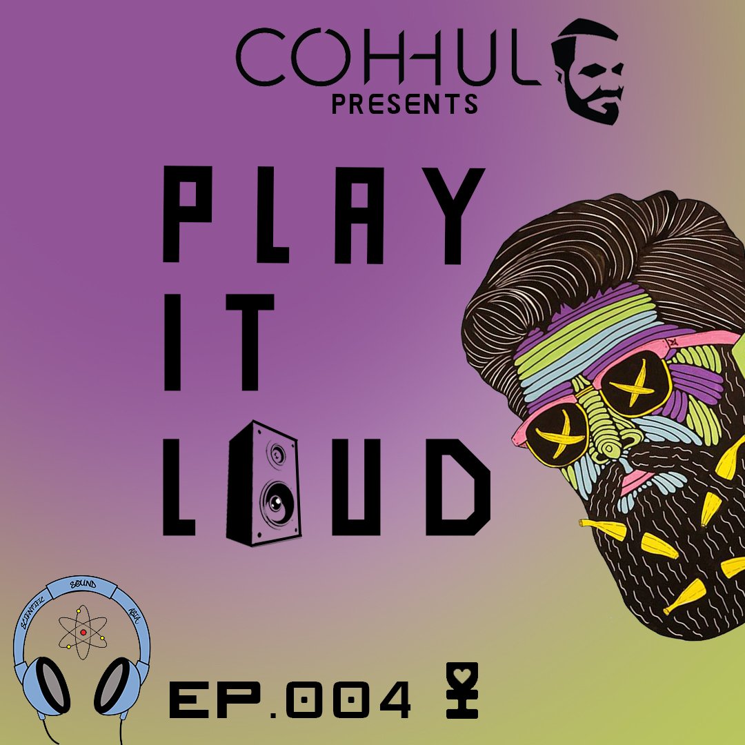 Coh-hul has published his playlist for his new 'Play it Loud' 04.