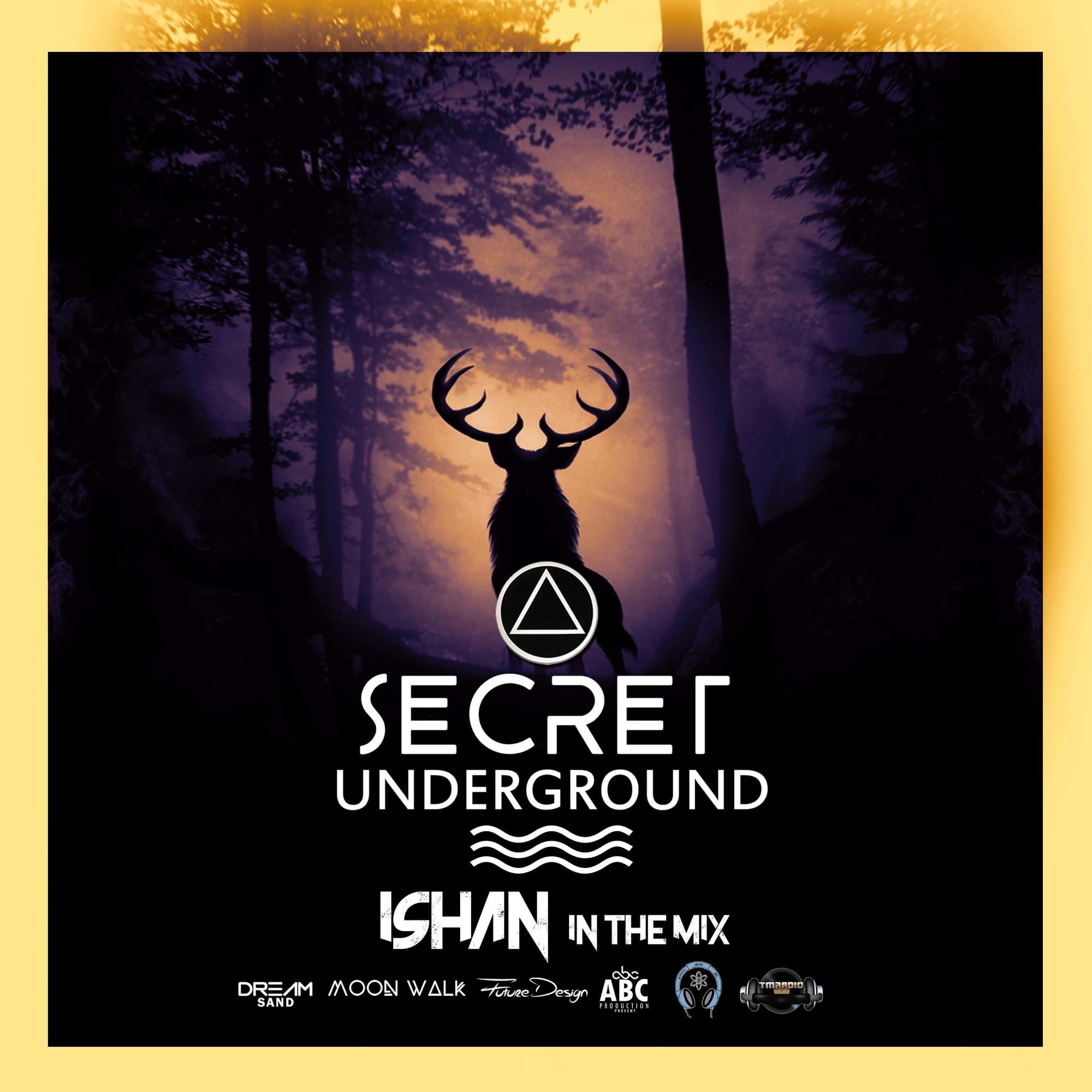 Secret Underground announce playlist and guest DJ ISHAN.