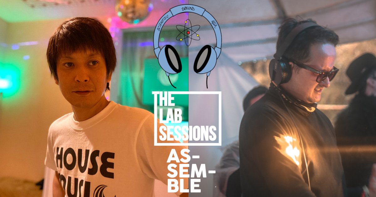 The Lab Sessions announce guest DJs and  playlists for 'Assemble' 12.