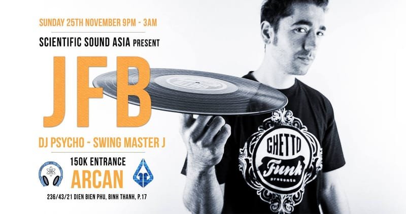 Arcan and Scientific Sound Asia presents - JFB!