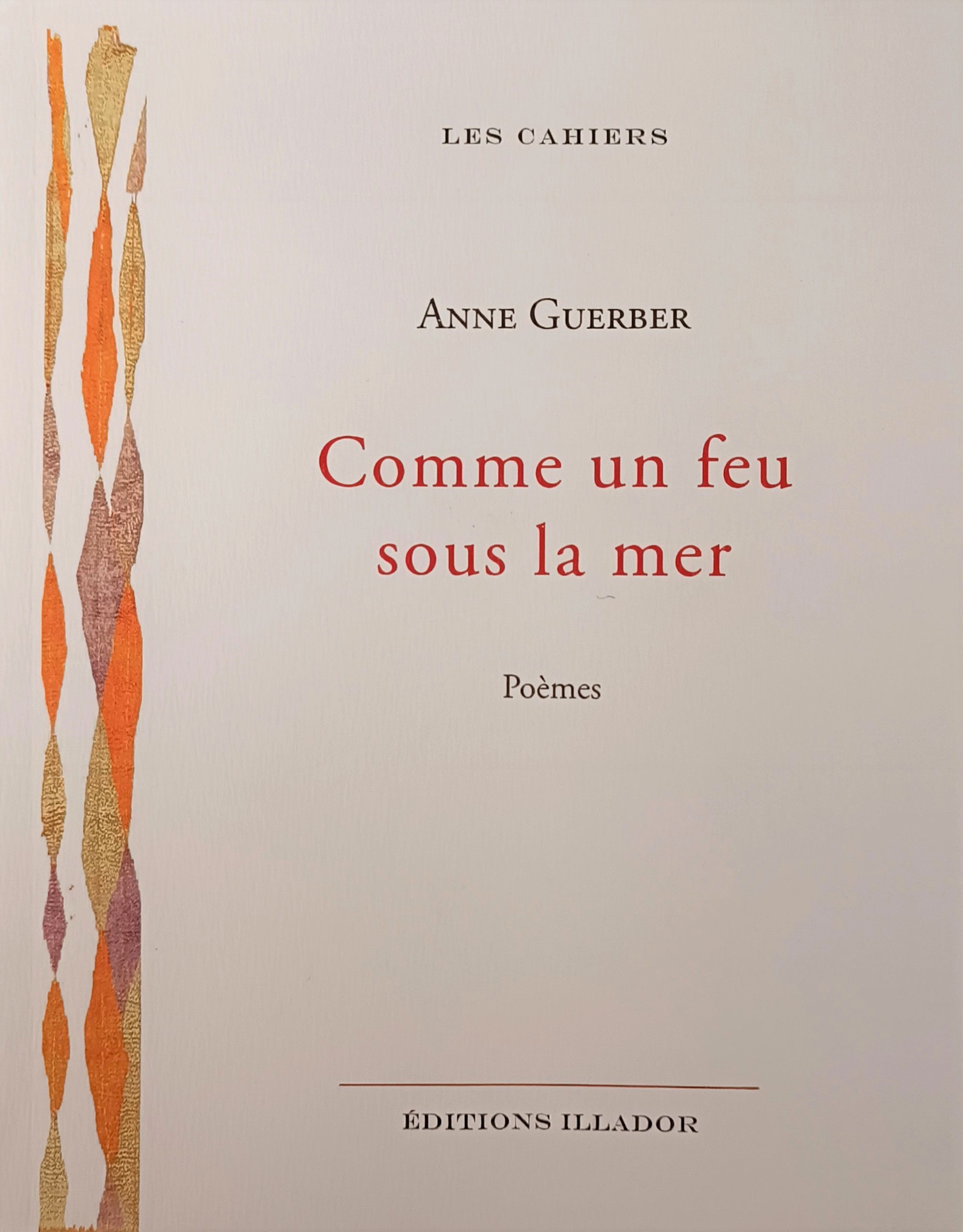 RECUEIL - La poésie depuis les profondeurs : Anne Guerber, "Comme un feu sous la mer"