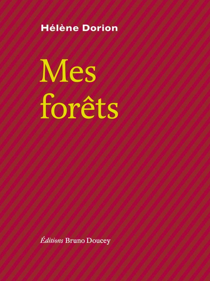 RECUEIL - AU PROGRAMME DES LYCÉES :                                                           Une poétesse contemporaine au Bac : Hélène Dorion, "Mes forêts"