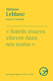 RECUEIL - Faire vœu de ferveur : Mélanie Leblanc, "Encrer l'invisible"