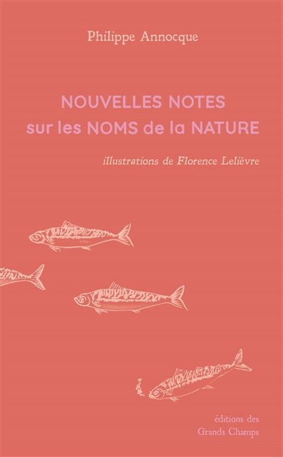 RECUEIL - Petit précis d'écolinguistique : Philippe Annocque, "Nouvelles notes sur les noms de la nature"