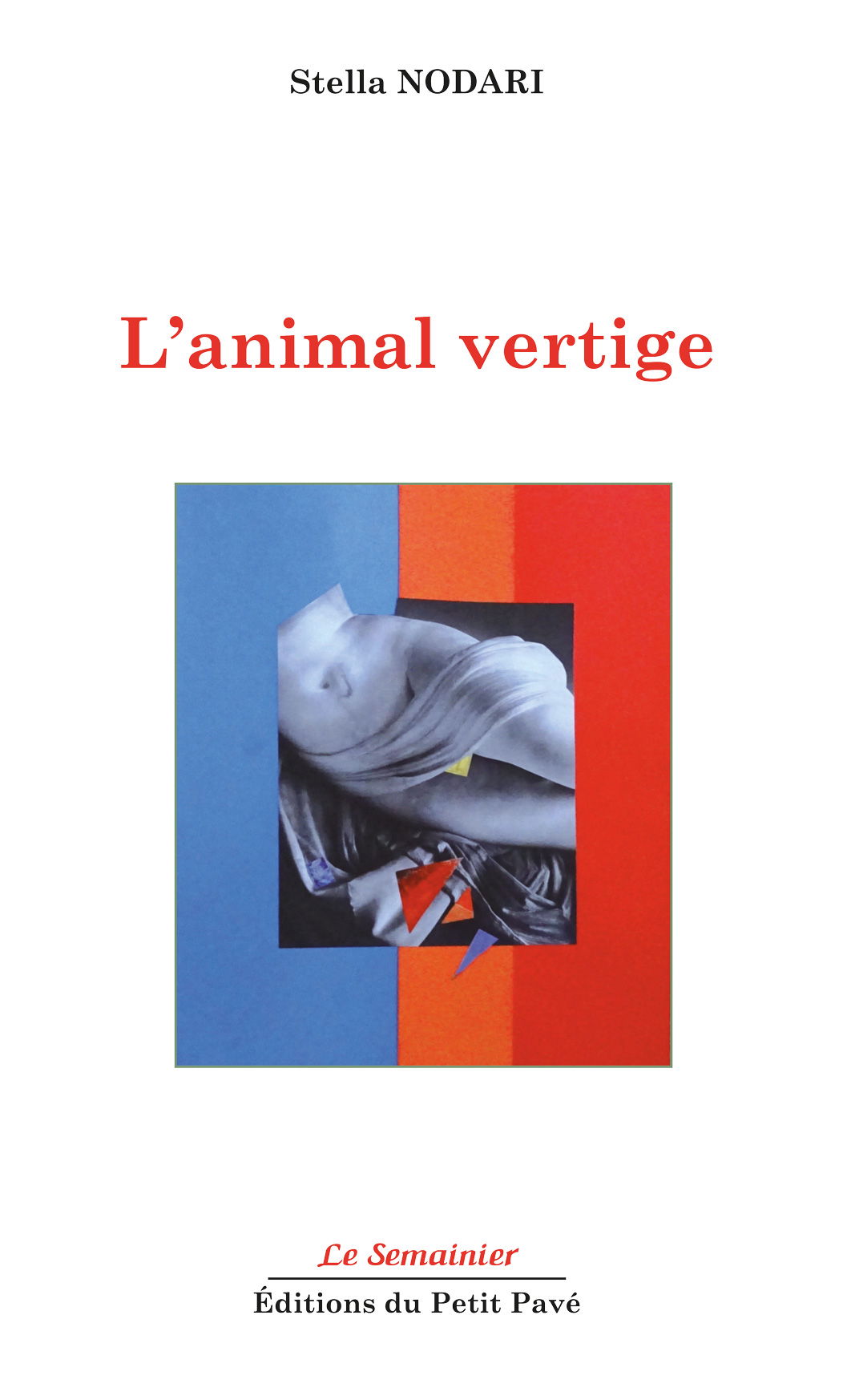 UN PAS DE CÔTÉ - Un hymne à l'amour et à la vie : Stella Nodari, "L'animal vertige"