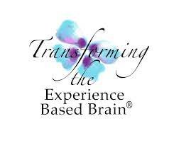 Transforming the Experience Based Brain (TEB)
