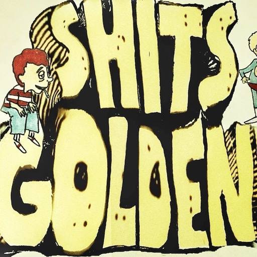 Shit's Golden