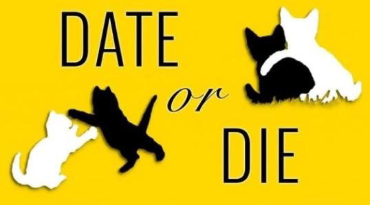 Date or Die