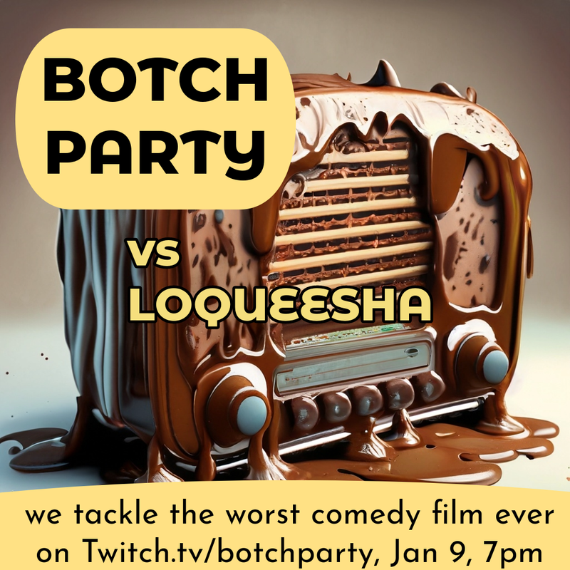 Botch Party: Loqueesha