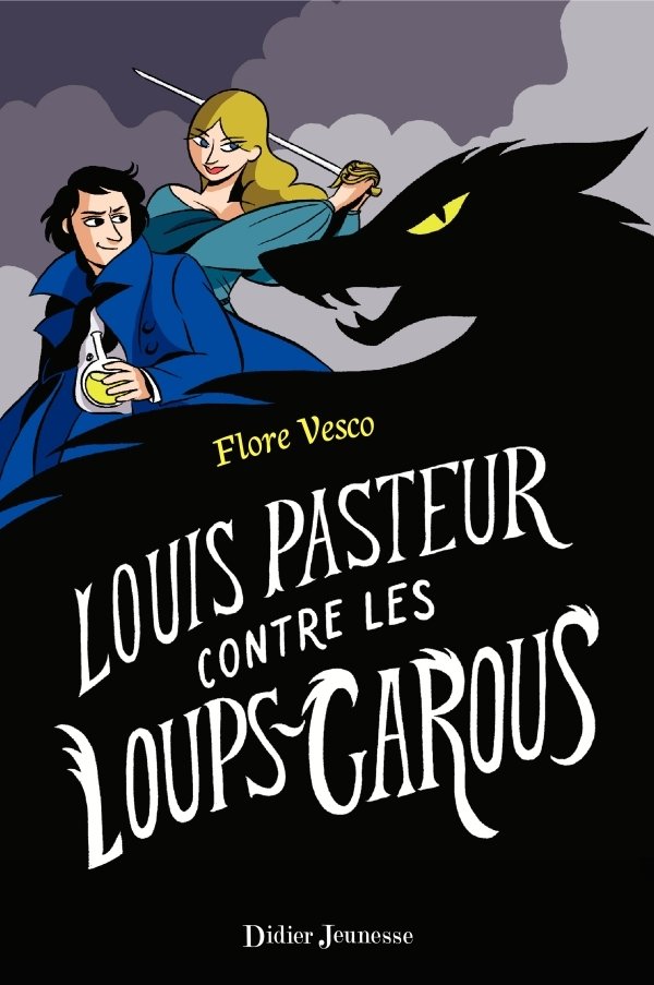 Louis Pasteur contre les loups-garous par Joy