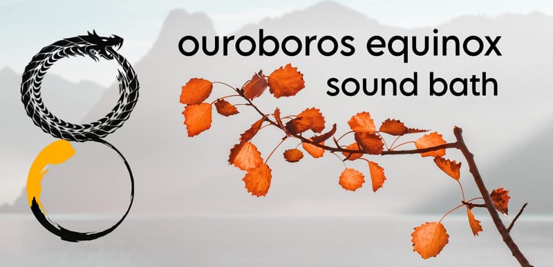 Eastbourne ~ Ouroboros Equinox Sound Bath