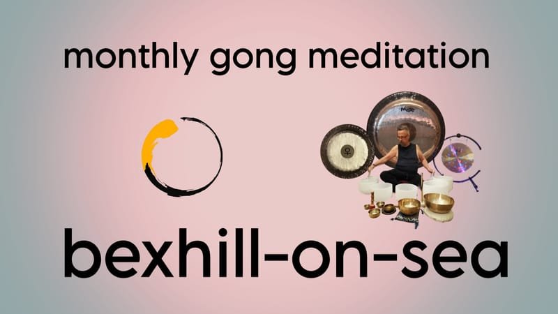 Bexhill Monthly Gong Meditation - Equinox Special
