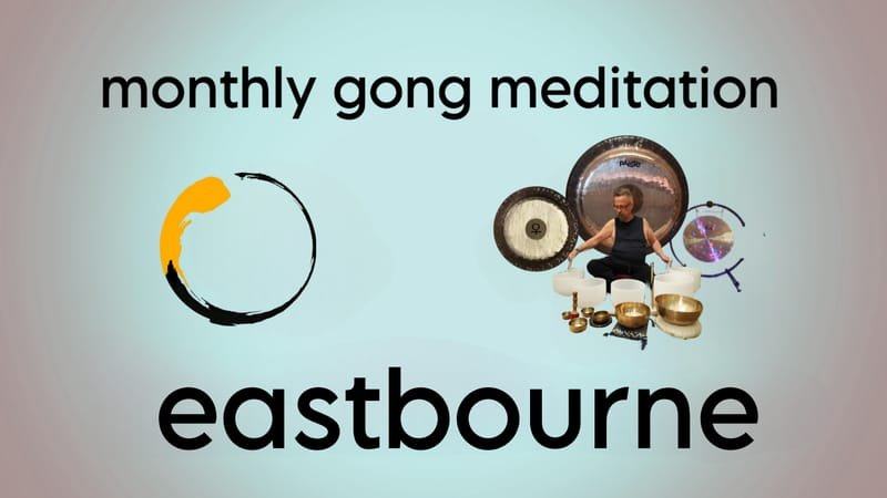 Eastbourne Monthly Gong Meditation