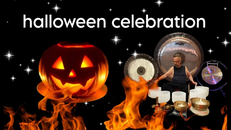 Hastings' Halloween Celebration Sound Bath ~ Greet the Ancestors