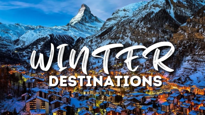 The Best Destinations For A Winter Vacation - TRAVEL OF THE DAY