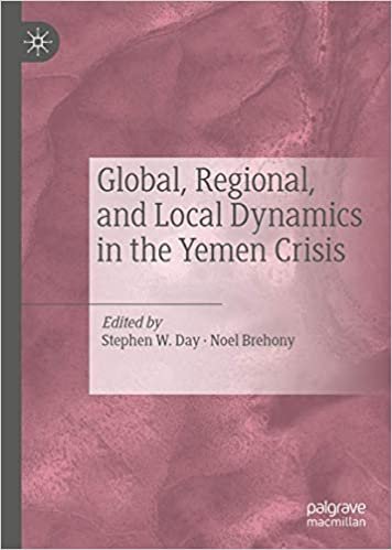 Stephen Day's Global Dynamics of the Yemen Crisis