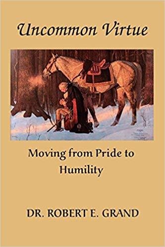 Uncommon Virtue: Moving from Pride to Humility (The Trilogy of Healing) (Volume 2)