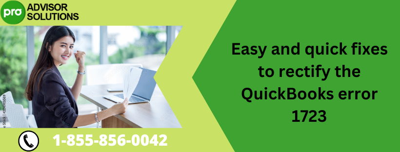 Easy and quick fixes to rectify the QuickBooks error 1723