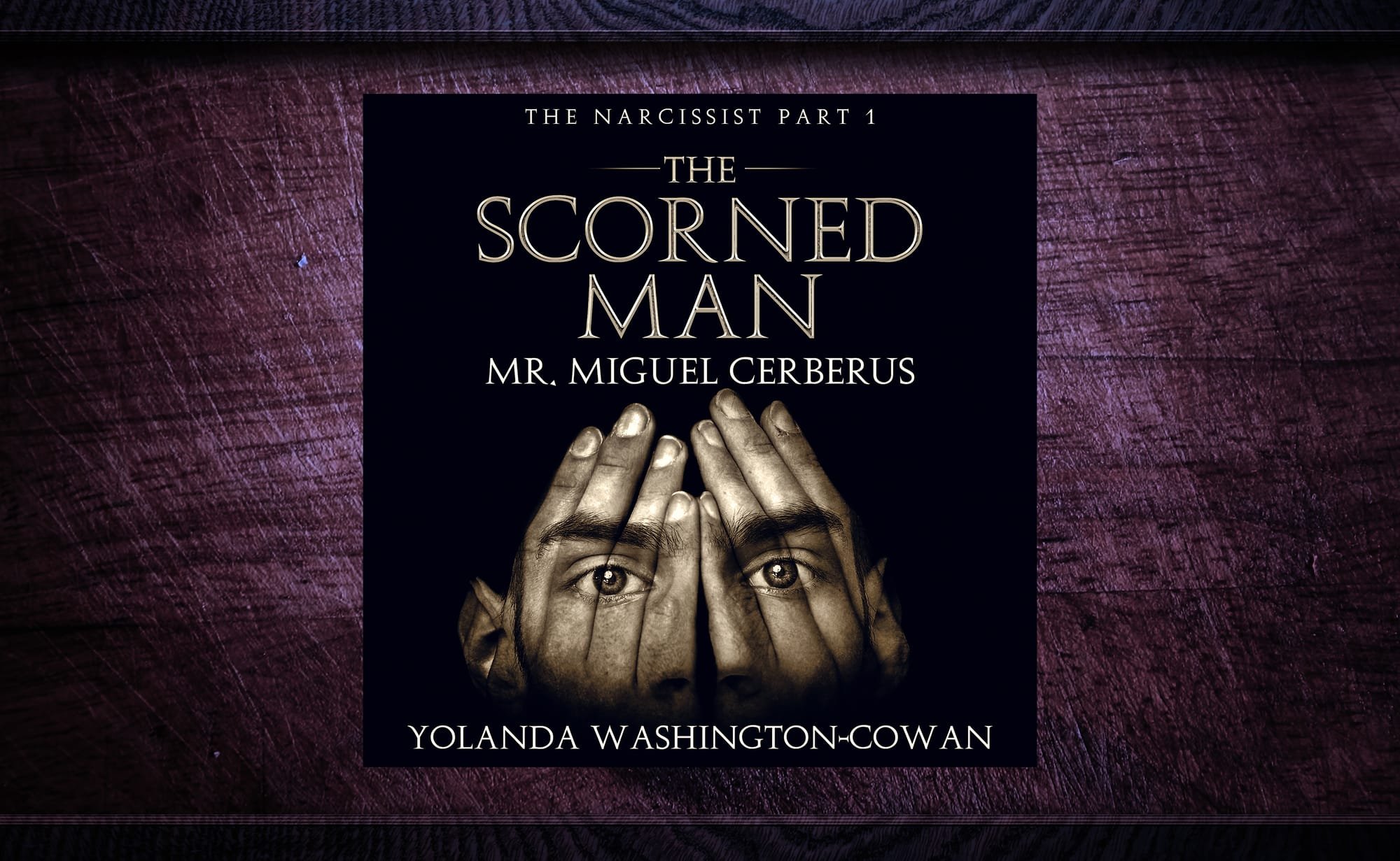 The Scorned Man-Mr. Miguel Cerberus- Part 1