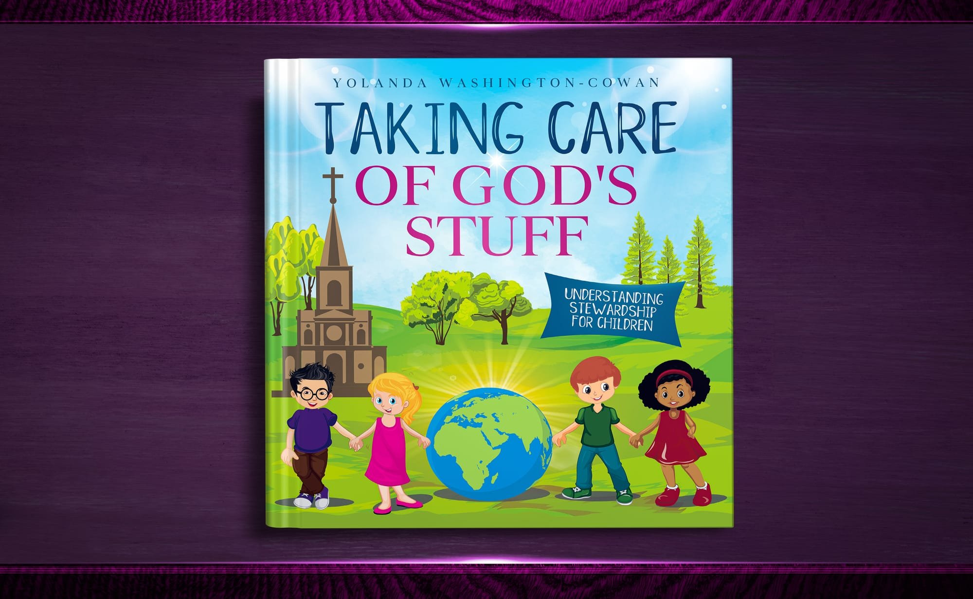 'Taking Care of God's Stuff' Understanding Stewardship for Children: Available in Ebook, Audible and Hard-copy